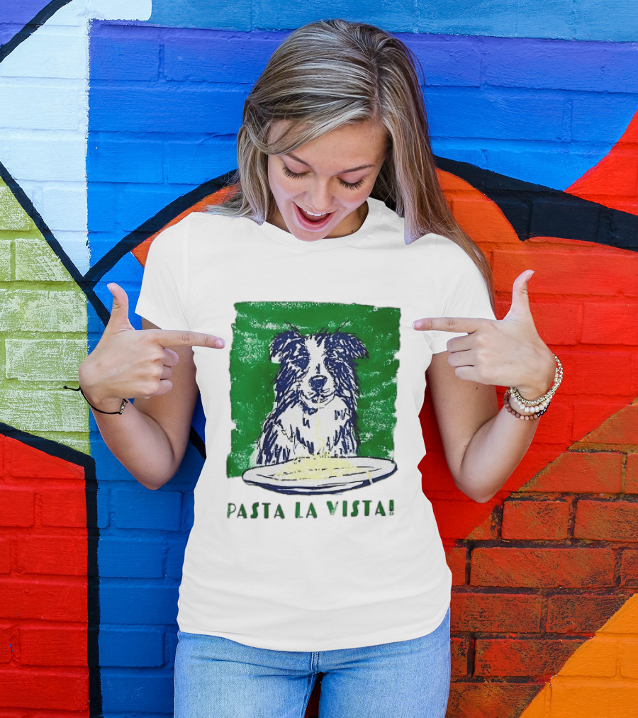 Dog Pasta La Vista Funny Food Lover T-Shirt
