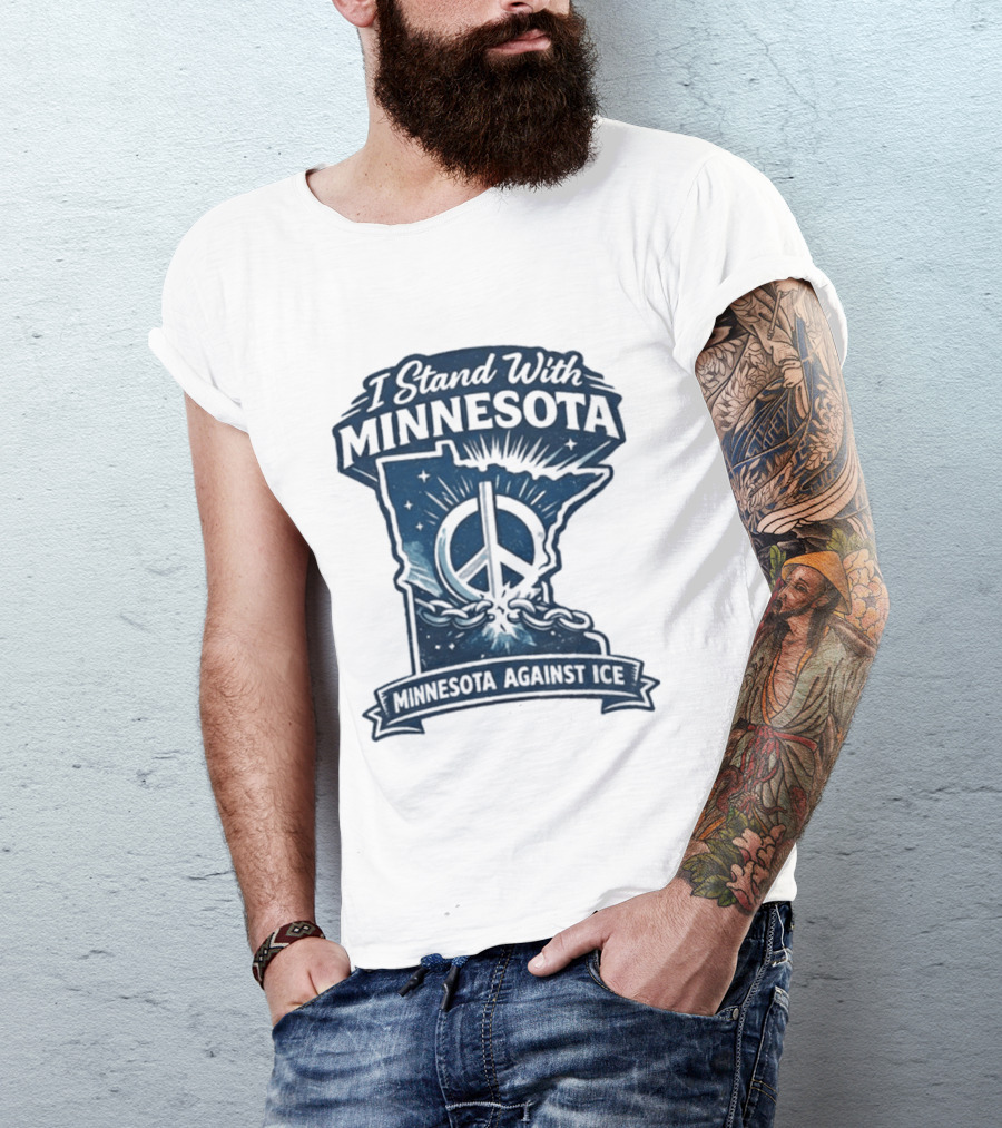 I Stand With Minnesota Peace Symbol Against ICE T-Shirt