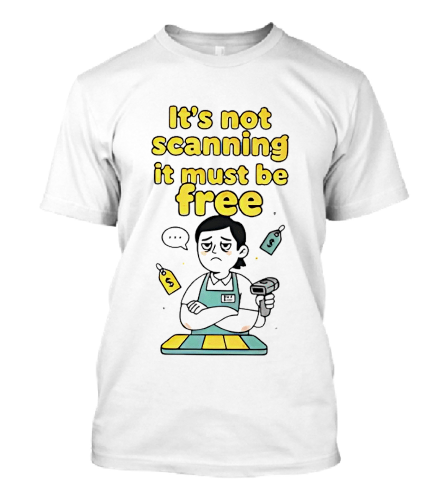 It's Not Scanning It Must Be Free Funny Cashier Barcode Scanner Scene T-Shirt
