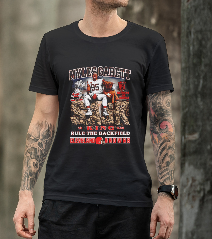 Myles Garrett King Rule The Backfield Cleveland Browns T-Shirt