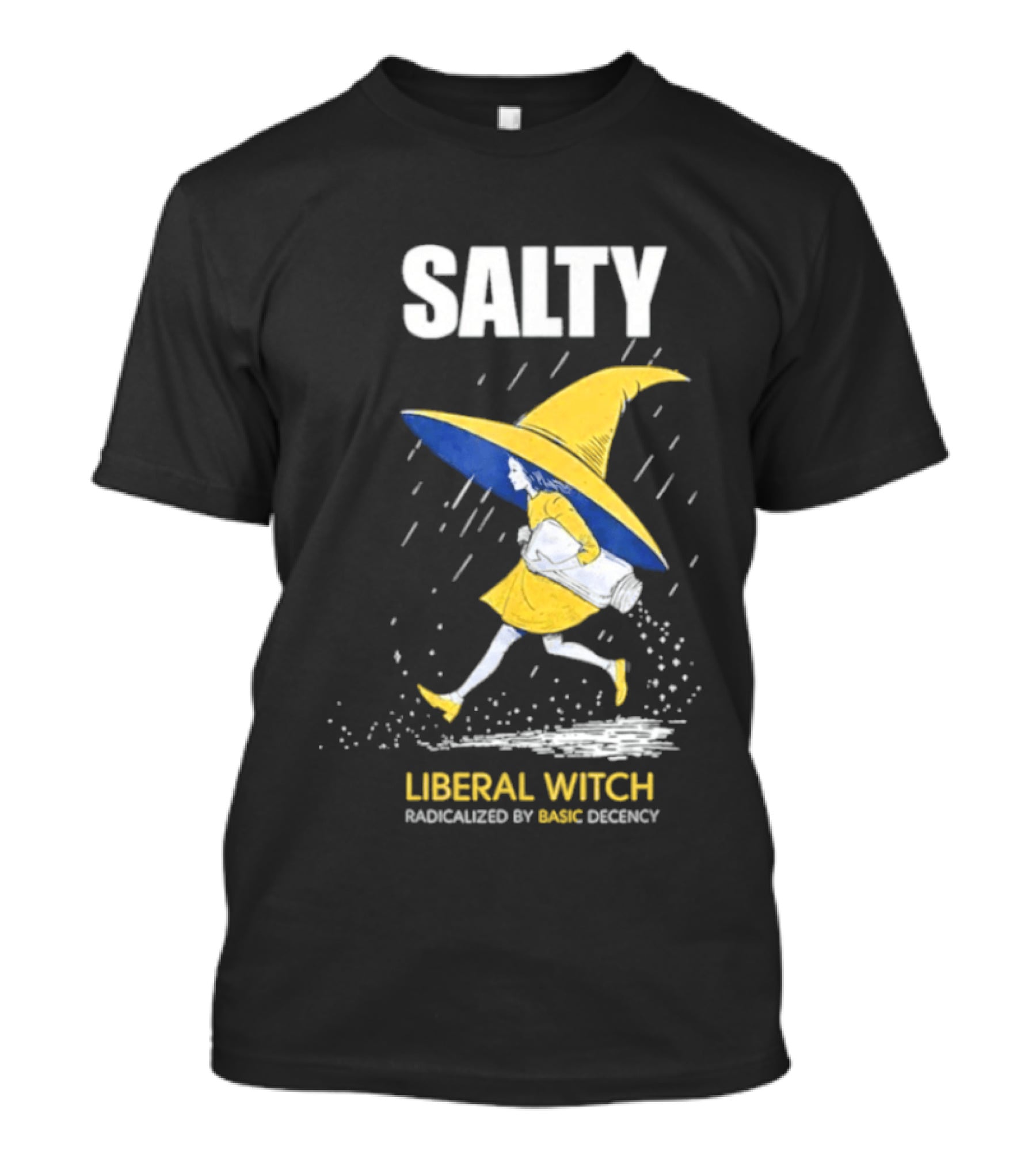 Salty Liberal Witch Enhanced By Basic Decency T-Shirt