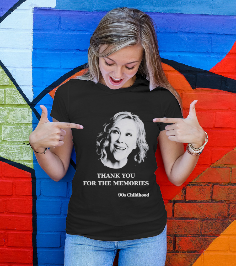 Catherine O'Hara 90s Childhood Thank You For The Memories T-Shirt