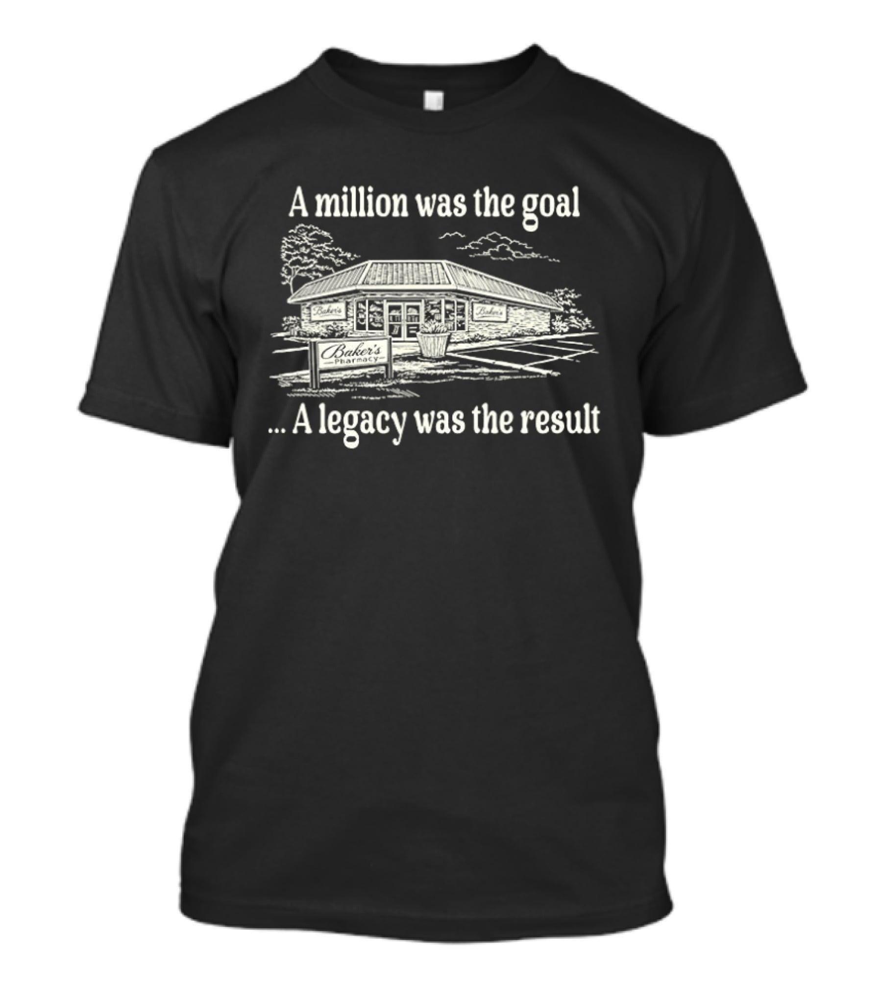 A Million Was The Goal A Legacy Was The Result House T-Shirt