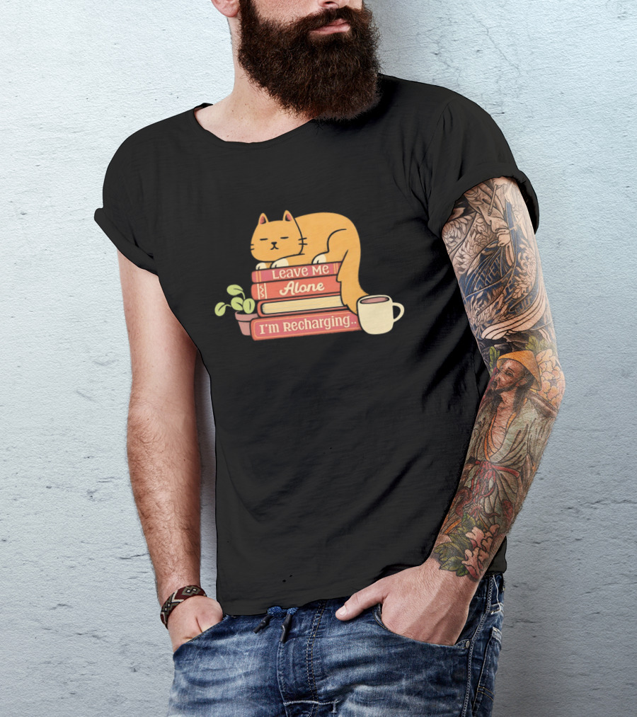 Cat Leave Me Alone I'm Recharging Sleeping On Books With Coffee Cup And Plant T-Shirt