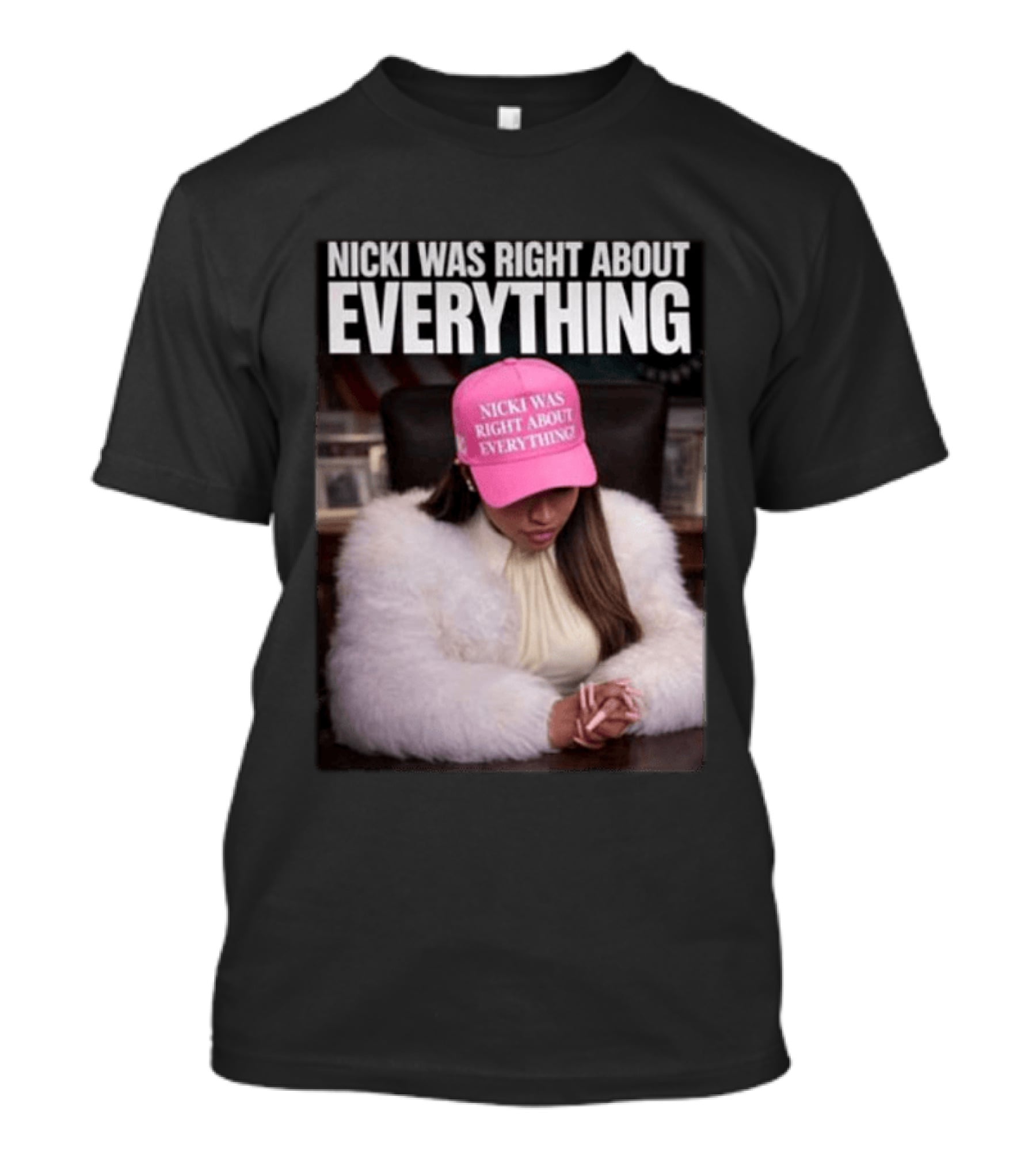 Nicki Was Right About Everything Pink Hat And Fur Coat T-Shirt
