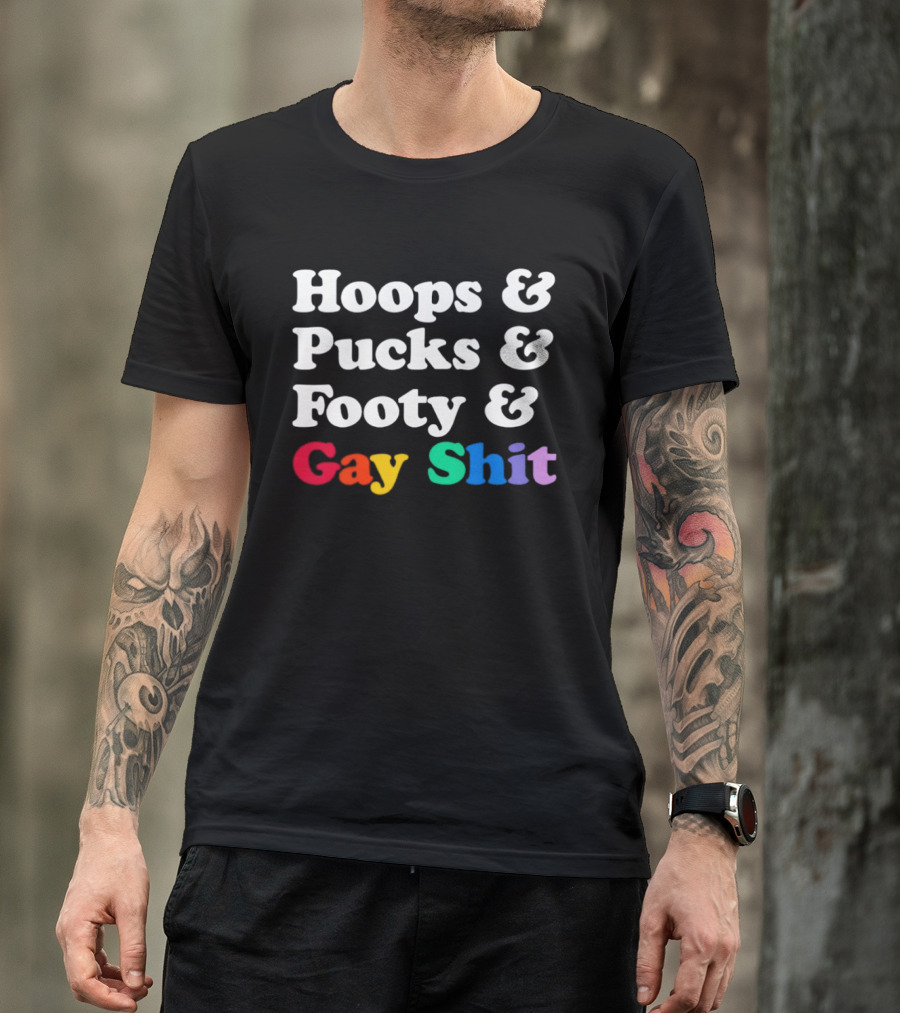 Hoops And Pucks And Footy And Gay Shit Rainbow Pride T-Shirt