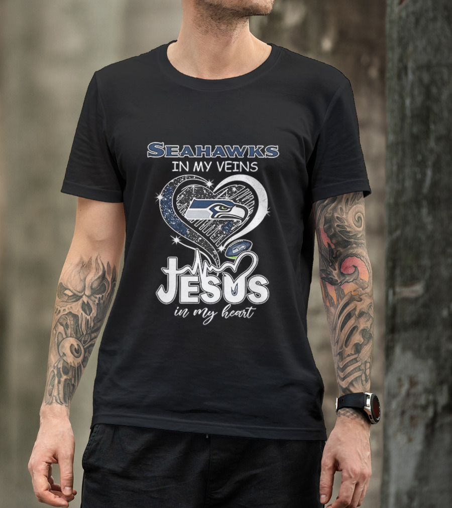 Seattle Seahawks In My Veins Jesus In My Heart T-Shirt