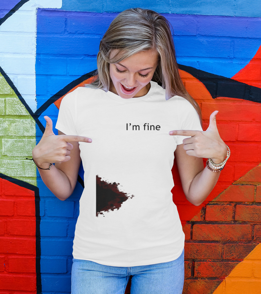I'm Fine I'm Fire 2026 T-Shirt