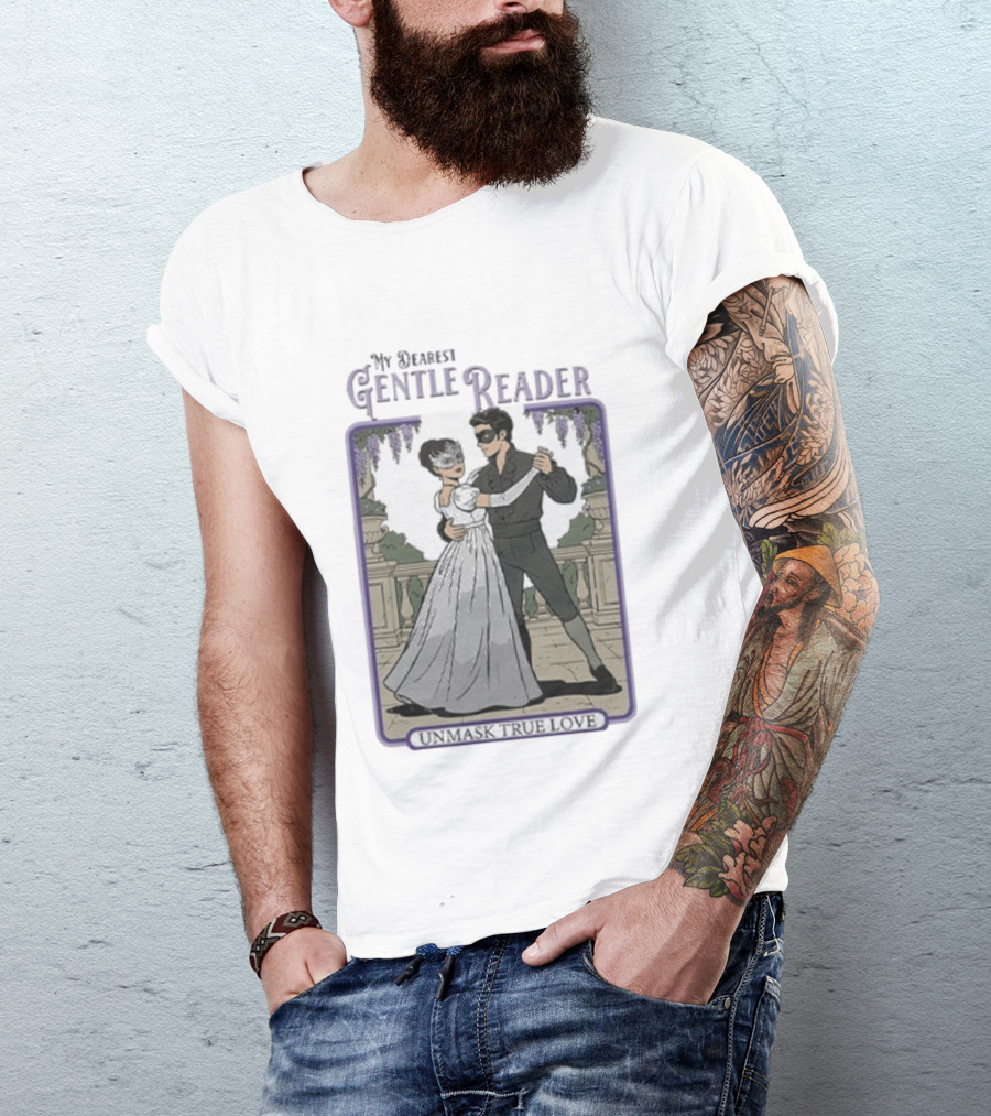 Sophie Beckett And Benedict Bridgerton My Dearest Gentle Reader Unmask True Love T-Shirt
