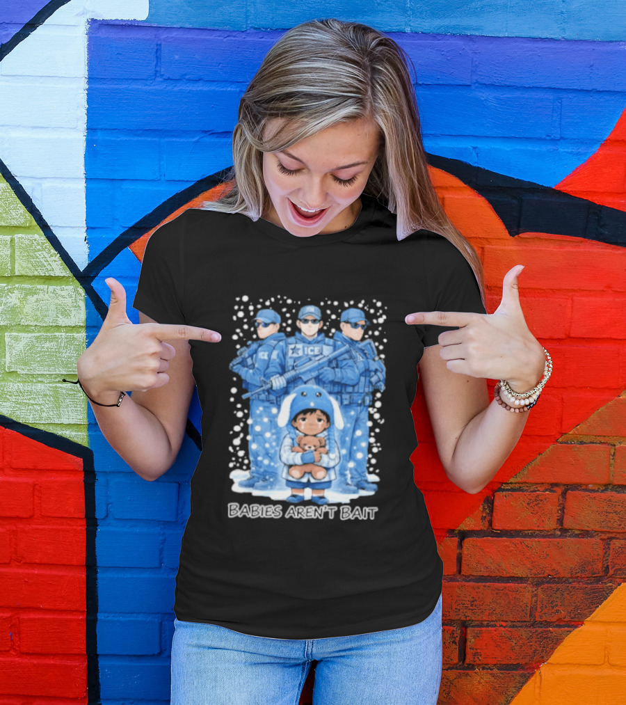 Liam Ramos Babies Aren't Bait ICE Officers T-Shirt