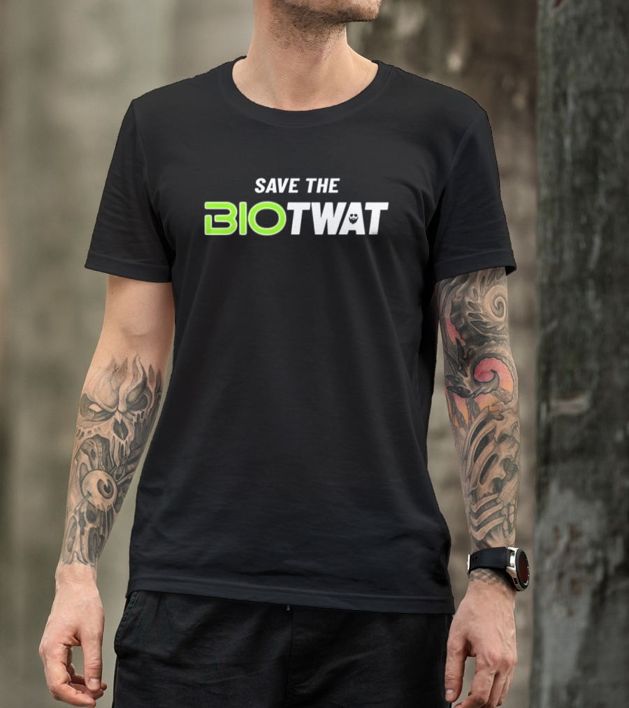 Save The Bio Twat Funny Meme Style With Green Letters And Beard Emoji T-Shirt