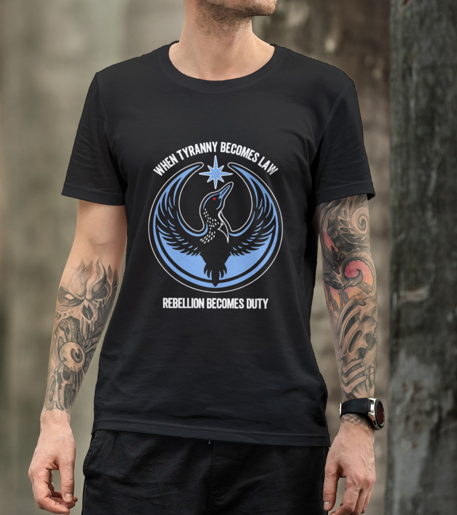 When Tyranny Becomes Law Rebellion Becomes Duty Phoenix Star T-Shirt