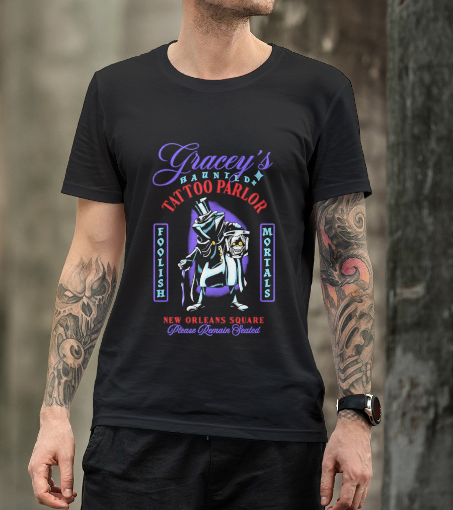 Gracey's Haunted Tattoo Parlor Foolish Mortals New Orleans Square Please Remain Seated T-Shirt