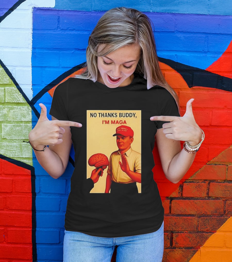 No Thanks Buddy I'm Maga Keep America Great Again Red Hat T-Shirt