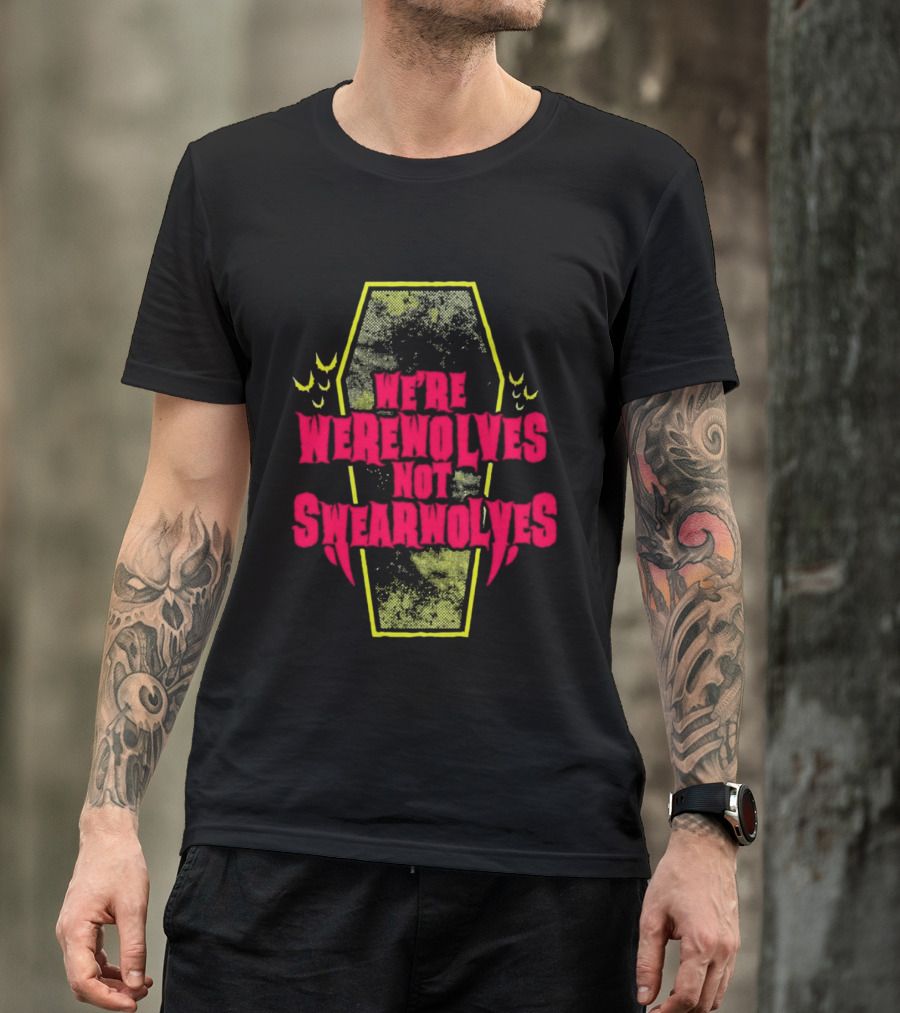 We're Werewolves Not Swearwolves Playful Coffin T-Shirt