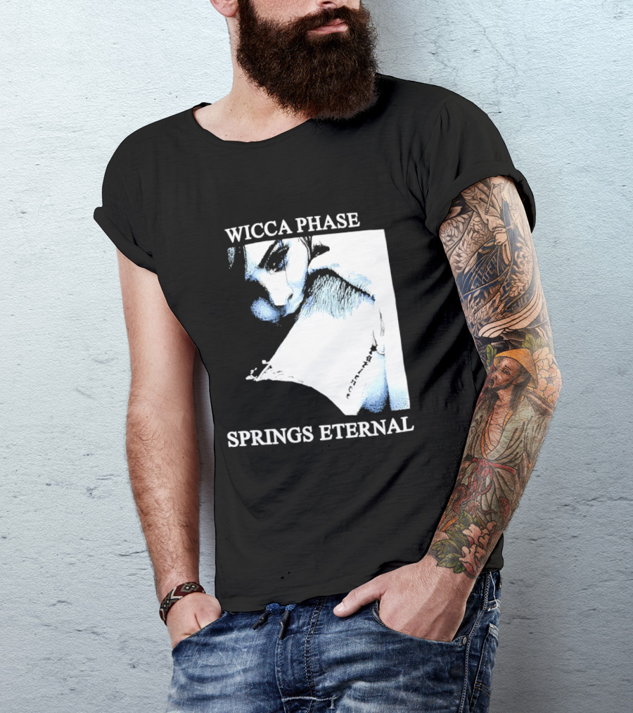 Wicca Phase Springs Eternal Sadness Aesthetic T-Shirt