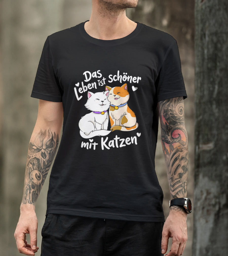 Das Leben Ist Schöner Mit Katzen Katzenliebhaber Valentinstag T-Shirt