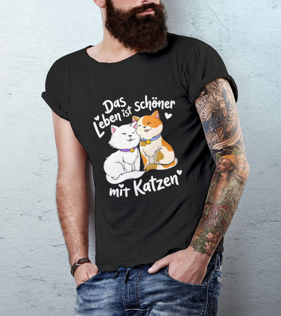 Das Leben Ist Schöner Mit Katzen Katzenliebhaber Valentinstag T-Shirt