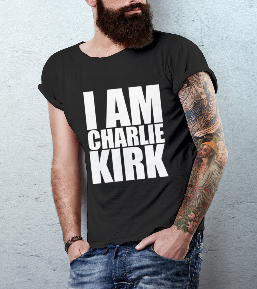 I Am Charlie Kirk T-Shirt