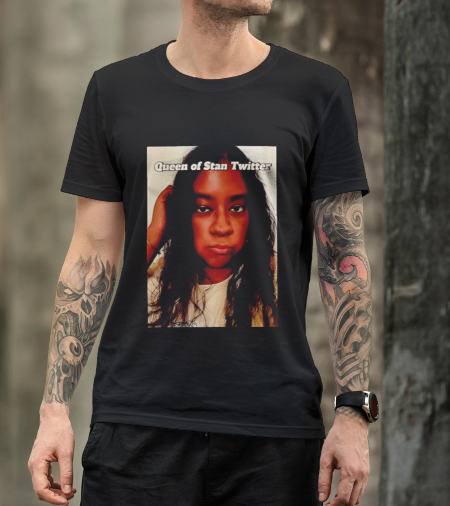 Queen Of Stan Twitter T-Shirt