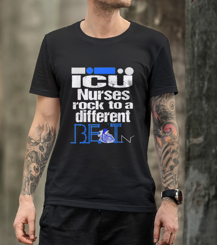 ICU Nurses Rock To A Different Beat With Heart T-Shirt