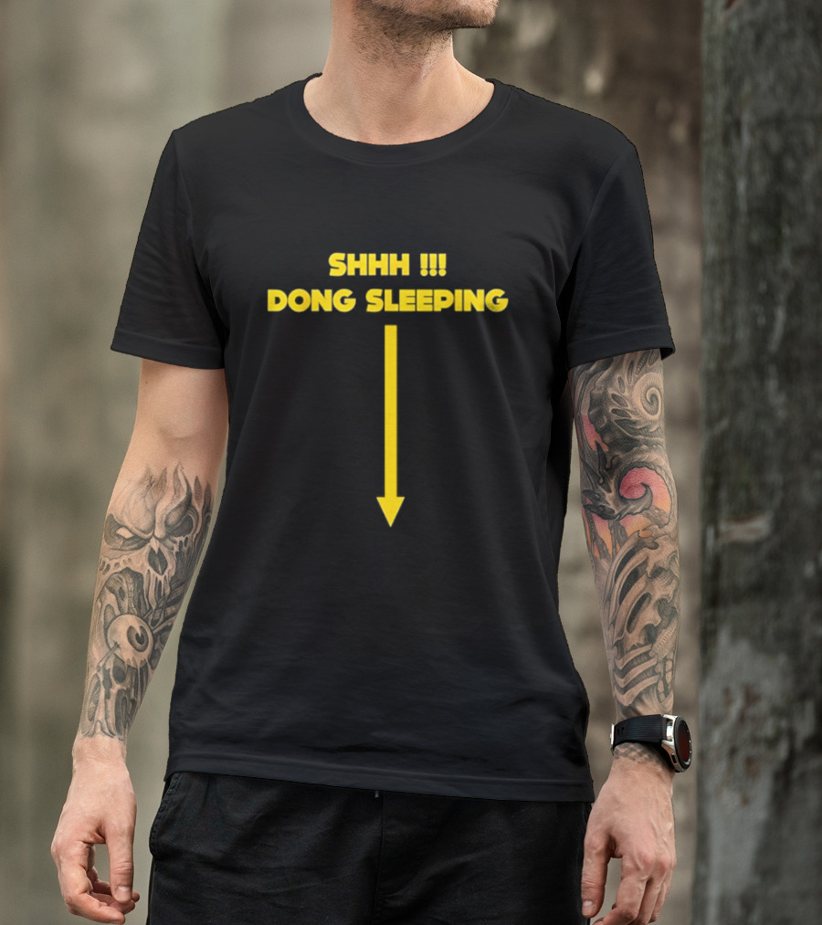 Shhh Dong Sleeping Arrow Humor T-Shirt