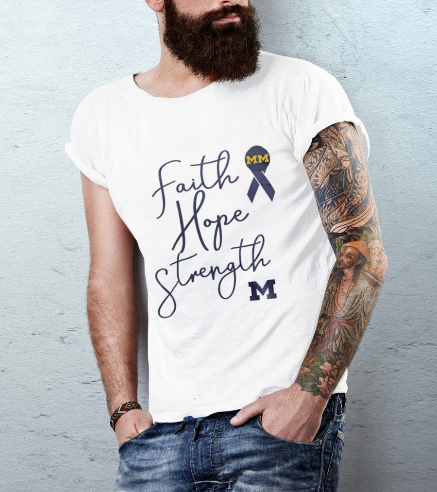 Michigan Wolverines Faith Hope Strength MM Block Cancer Ribbon T-Shirt