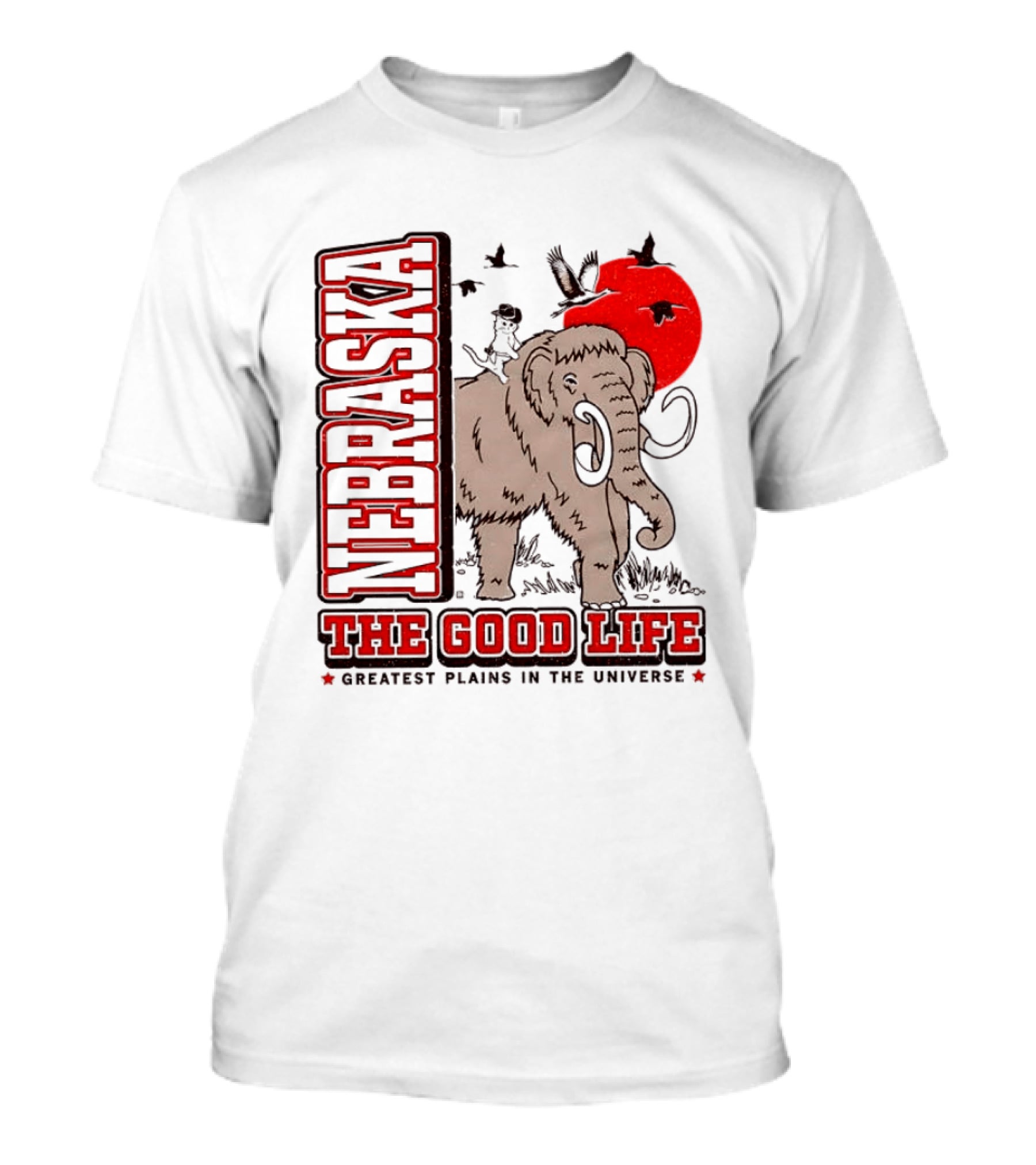 Nebraska The Good Life Greatest Plains In The Universe Mammoth Scene T-Shirt