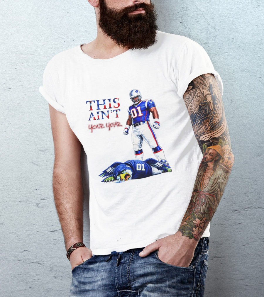 New England Patriots 01 Defeat Seattle Seahawks This Ain't Your Year Game Day 2026 T-Shirt