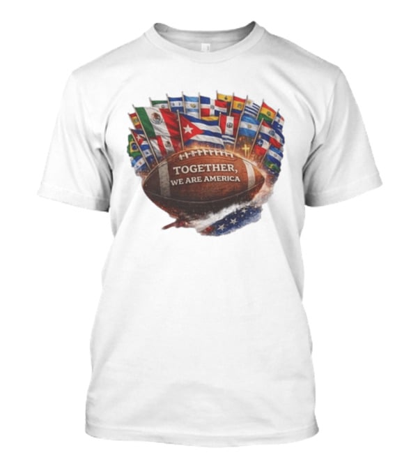 Together We Are America Flags Football Unity T-Shirt