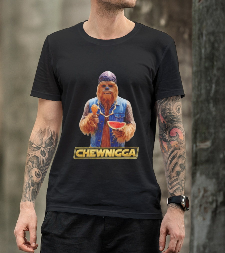 Chewnigga Star Wars Chewbacca T-Shirt