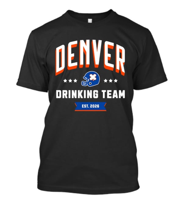 Denver Broncos Drinking Team St Patrick's Day Helmet Logo Est 2026 T-Shirt