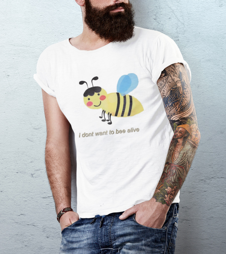I Don't Want To Bee Alive Funny Yellow Cartoon Bee With Stripes And Wings T-Shirt
