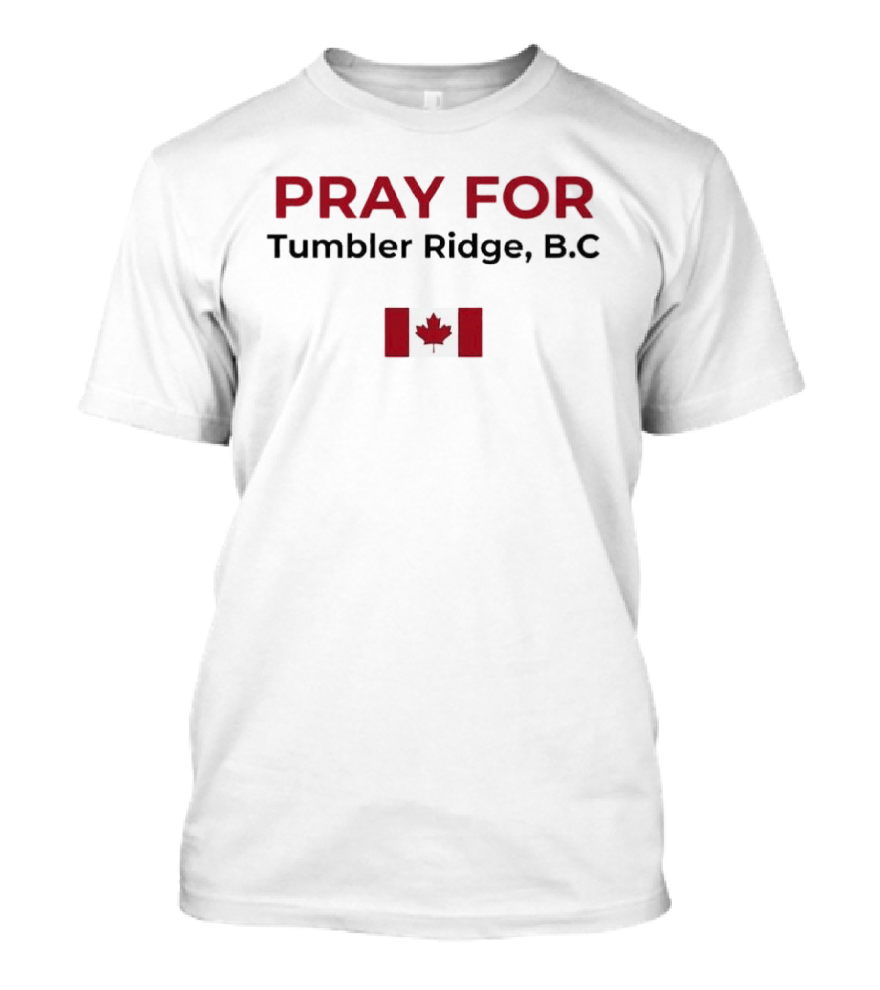 Pray For Tumbler Ridge B.C Canada Flag T-Shirt