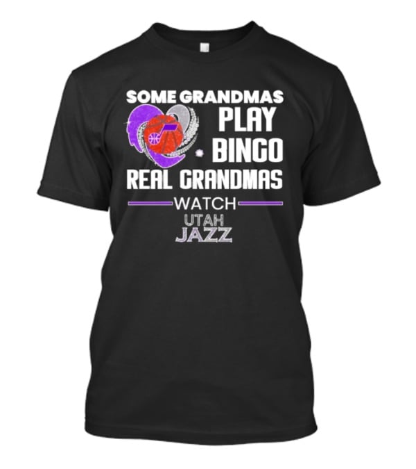 Some Grandmas Play Bingo Real Grandmas Utah Jazz T-Shirt