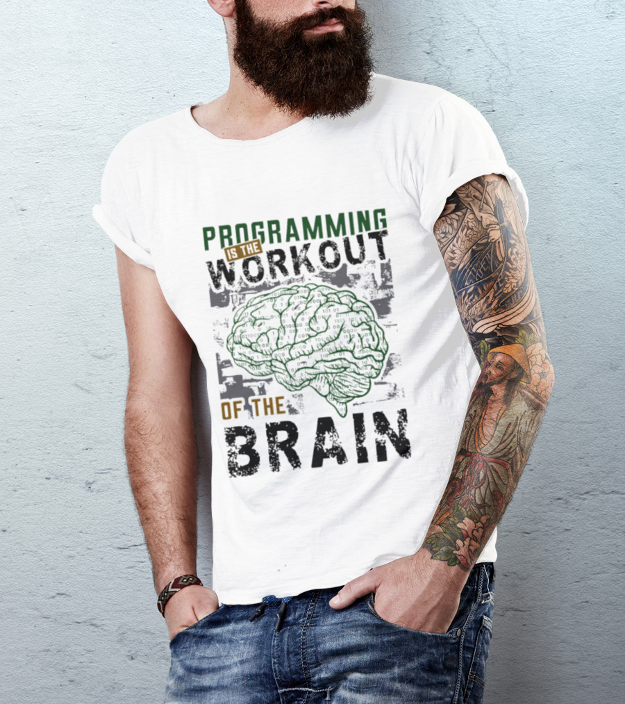 Programming Is The Workout Of The Brain Mind Challenge T-Shirt