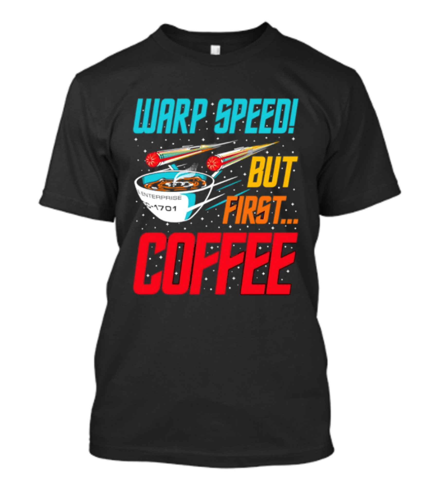 Warp Speed But First Coffee Starship T-Shirt
