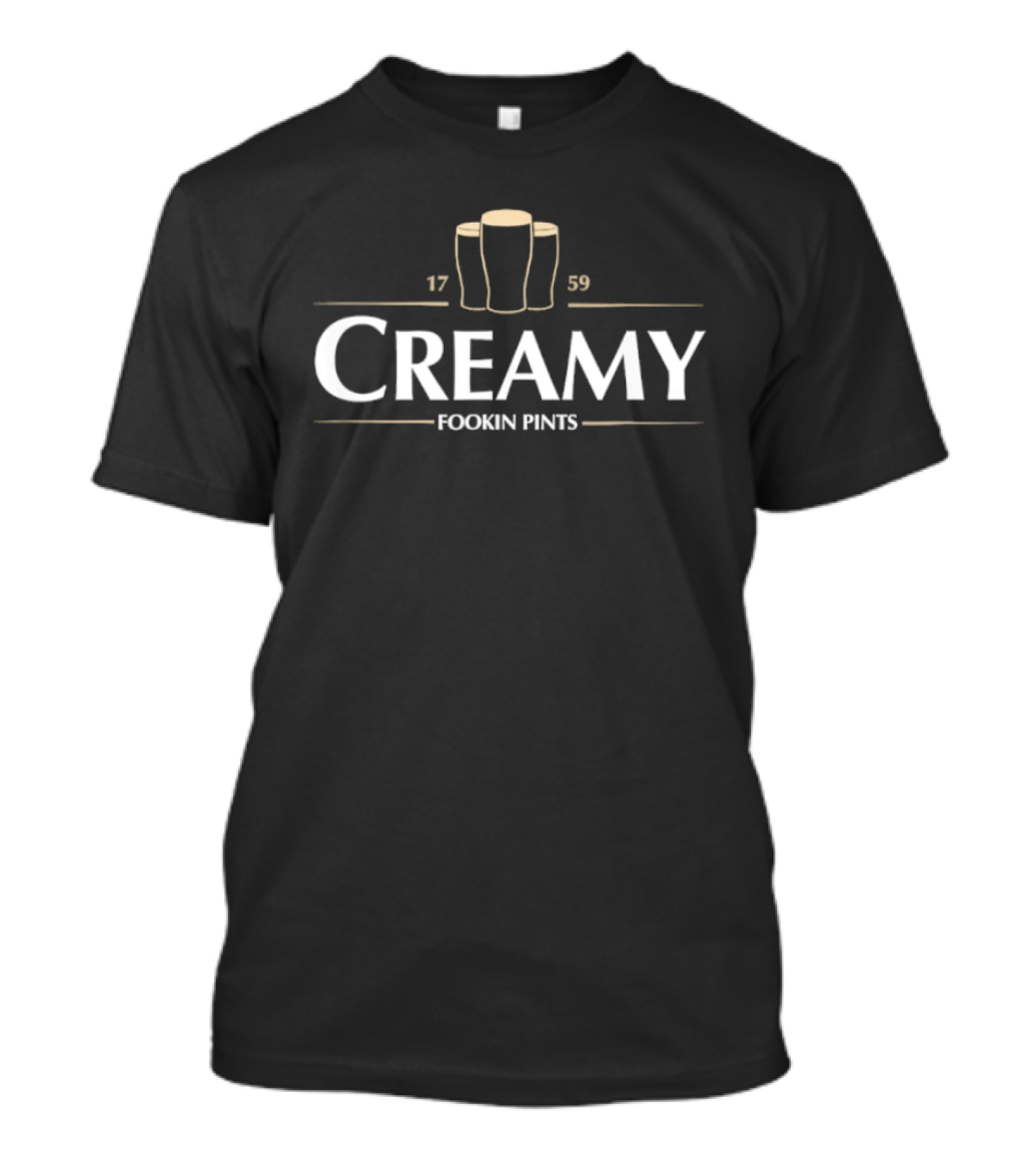 Creamy Fookin Pints 1759 Irish Drinking St Patricks Pub T-Shirt