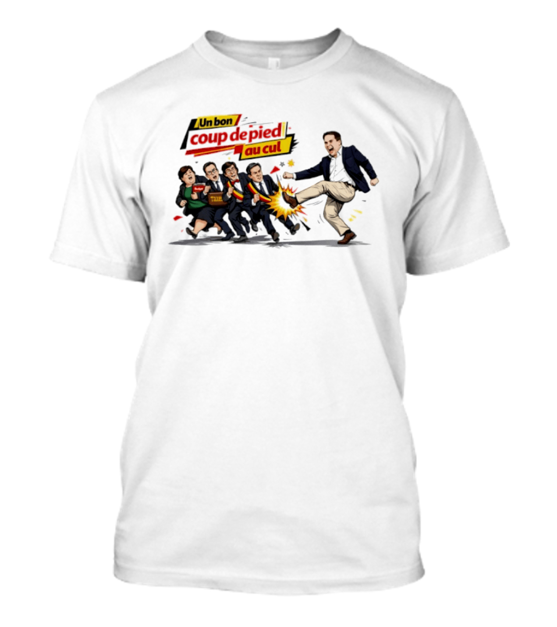 Un Bon Coup De Pied Au Cul Taxes Political Satire T-Shirt