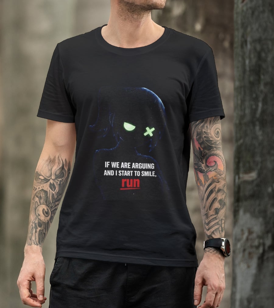 If We Are Arguing And I Start To Smile Run Dark Silhouette With Glowing Eyes T-Shirt