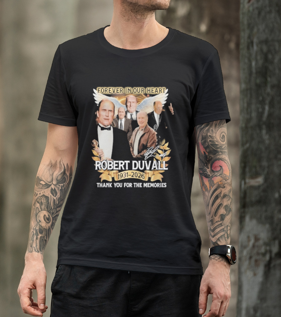 Forever In Our Heart Robert Duvall 1931 Thank You For The Memories T-Shirt