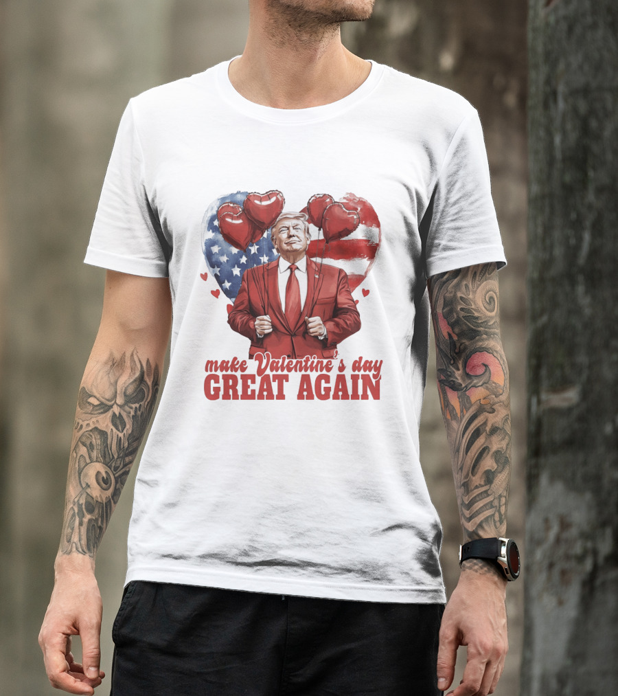Make Valentine's Day Great Again Trump Holding Heart Balloons In Front Of American Flag T-Shirt