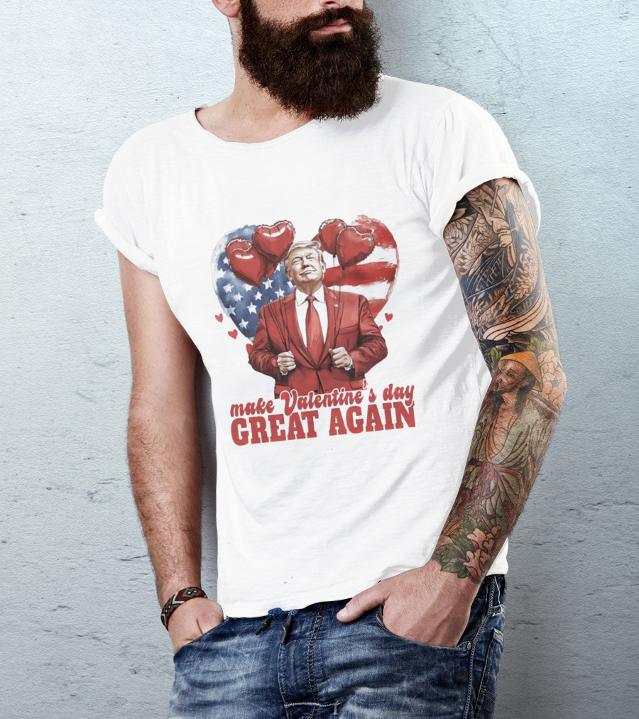 Make Valentine's Day Great Again Trump Holding Heart Balloons In Front Of American Flag T-Shirt