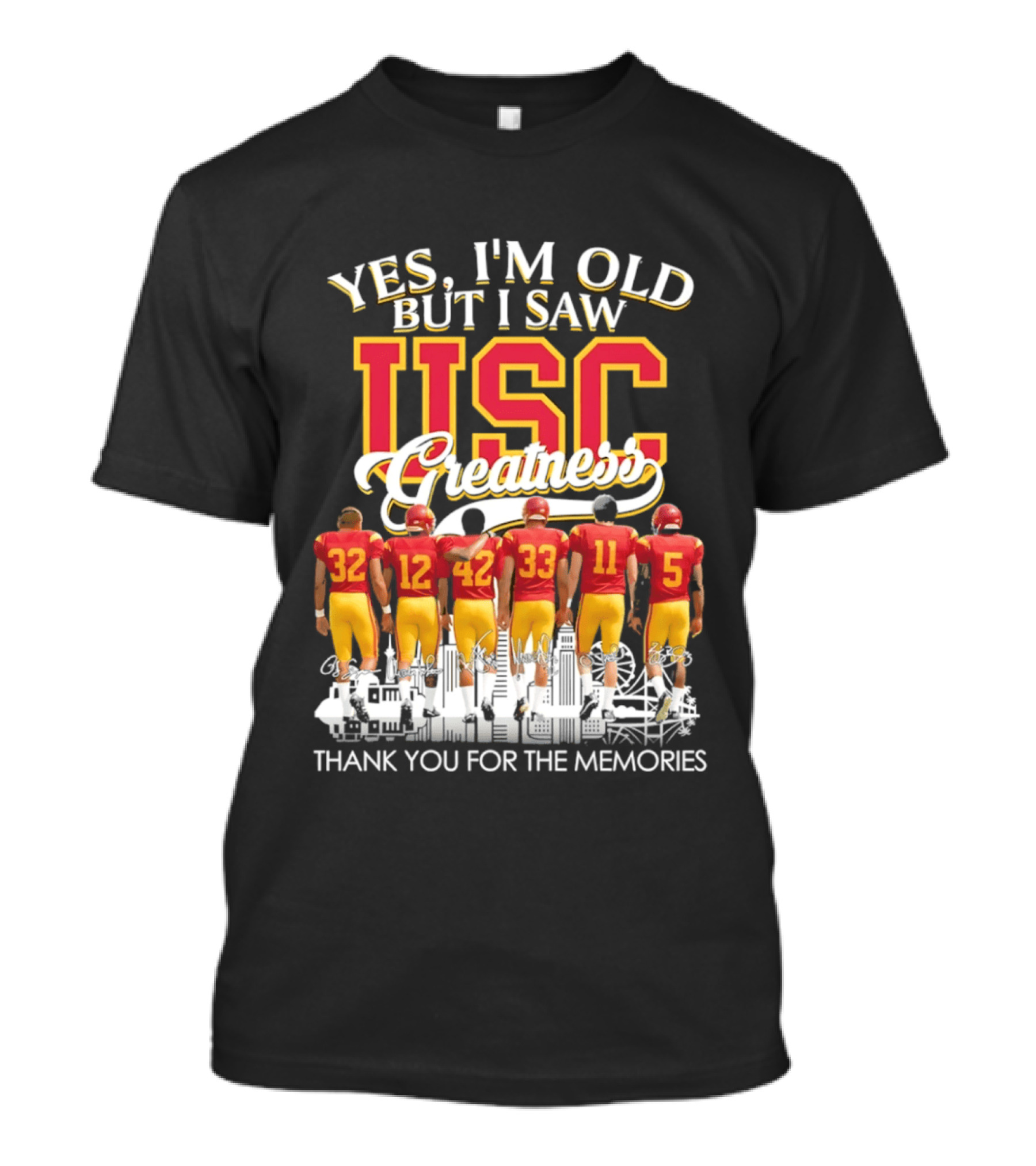 Yes I'm Old But I Saw USC Greatness Thank You For The Memories T-Shirt