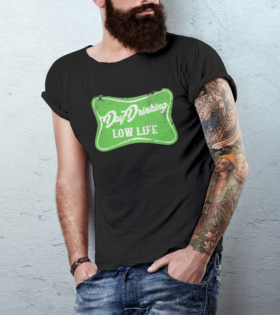 Day Drinking Low Life St Patrick's Day Retro Green T-Shirt