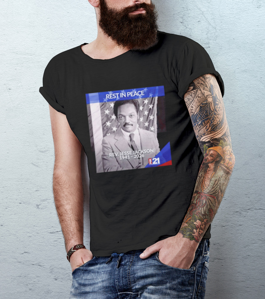 Rest In Peace Rev Jesse Jackson 1941 2026 Fox 21 Memorial Image T-Shirt