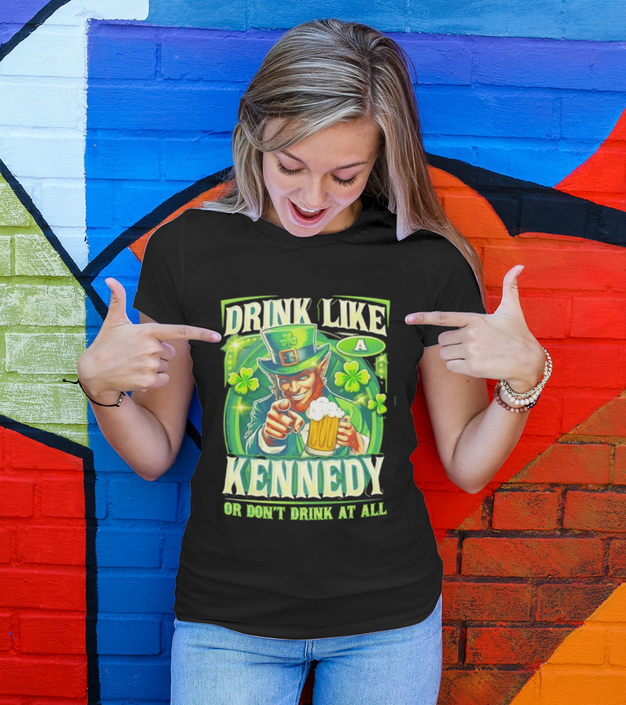 Drink Like A Kennedy Leprechaun St. Patrick's Day T-Shirt