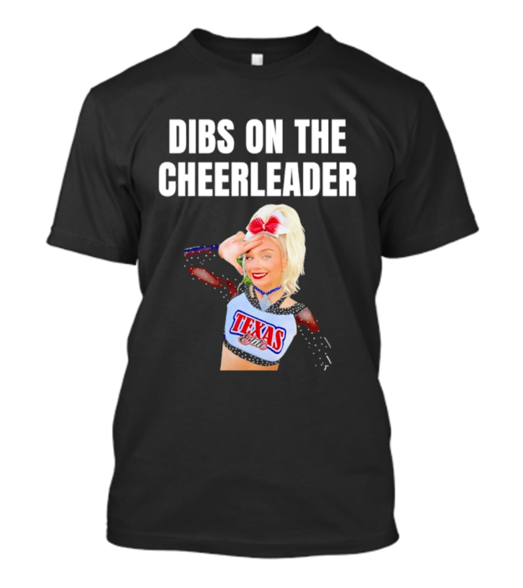 Dibs On The Cheerleader Texas Cheer Squad T-Shirt