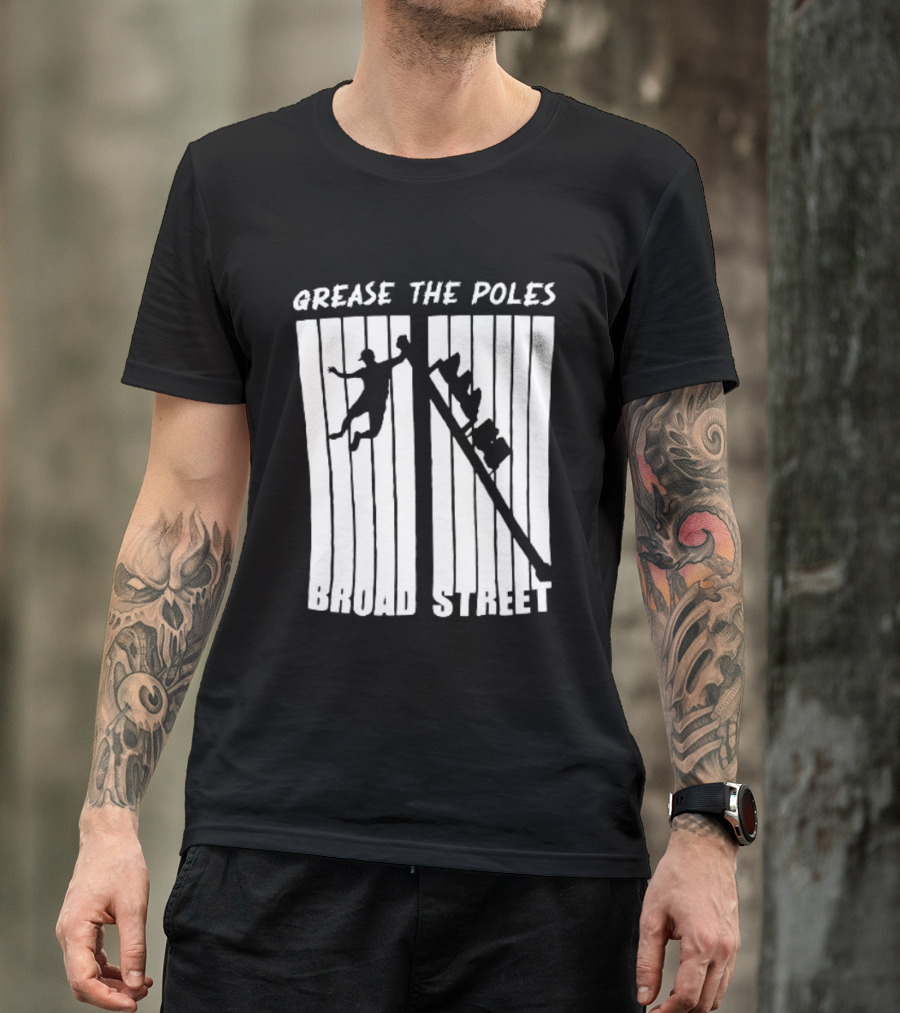 Grease The Poles Broad Street Climbing T-Shirt