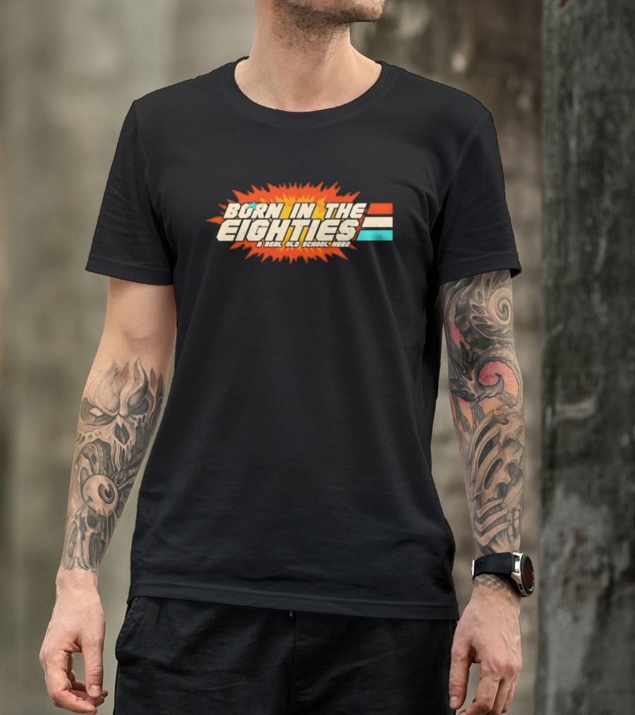 Born In The Eighties Retro Old School Hero Vintage Nostalgia T-Shirt